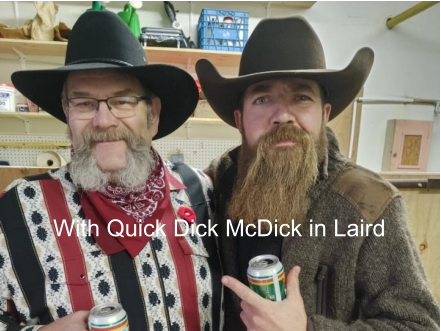 With Quick Dick McDick in Laird