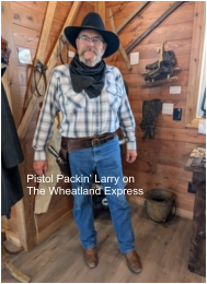 Pistol Packin’ Larry on The Wheatland Express